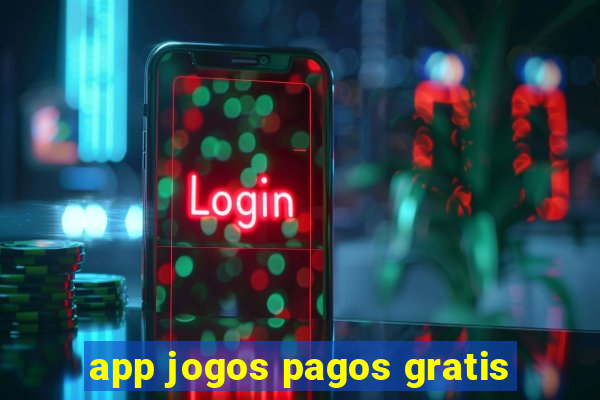 app jogos pagos gratis